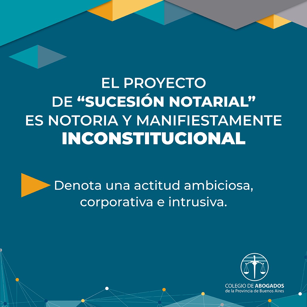 El proyecto de “Sucesión Notarial” es notoria y manifiestamente inconstitucional